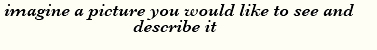 <Ask your brain>